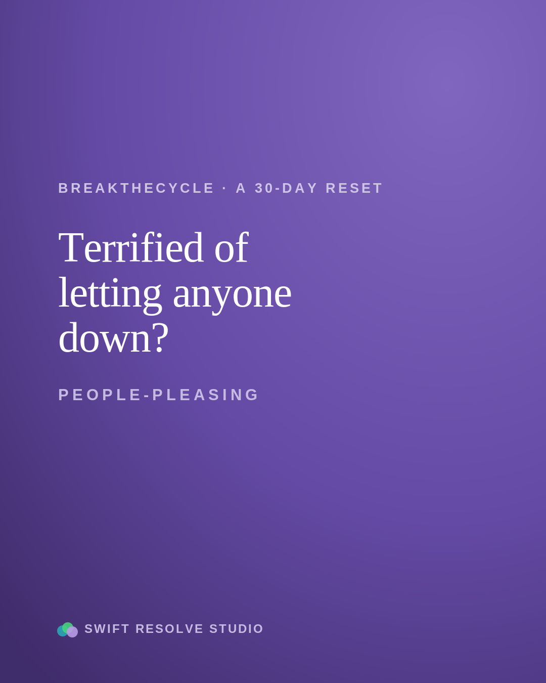 People-Pleasing — Terrified of letting anyone down?